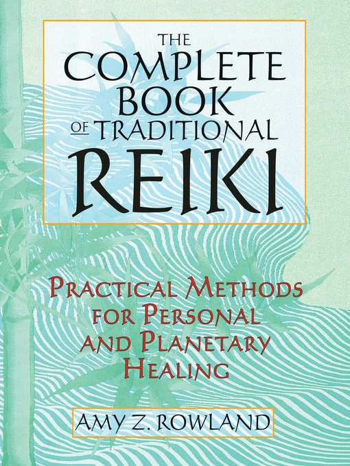 Title details for The Complete Book of Traditional Reiki by Amy Z. Rowland - Wait list